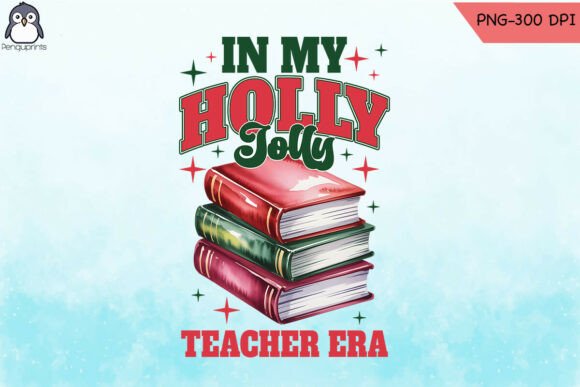 Merry Xmas Holly Jolly Teacher Era PNG Graphics and Crafts